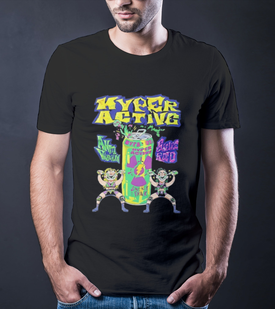 Hyper Active Energy Drink Safire Reed Aniki Vaughan T-Shirt