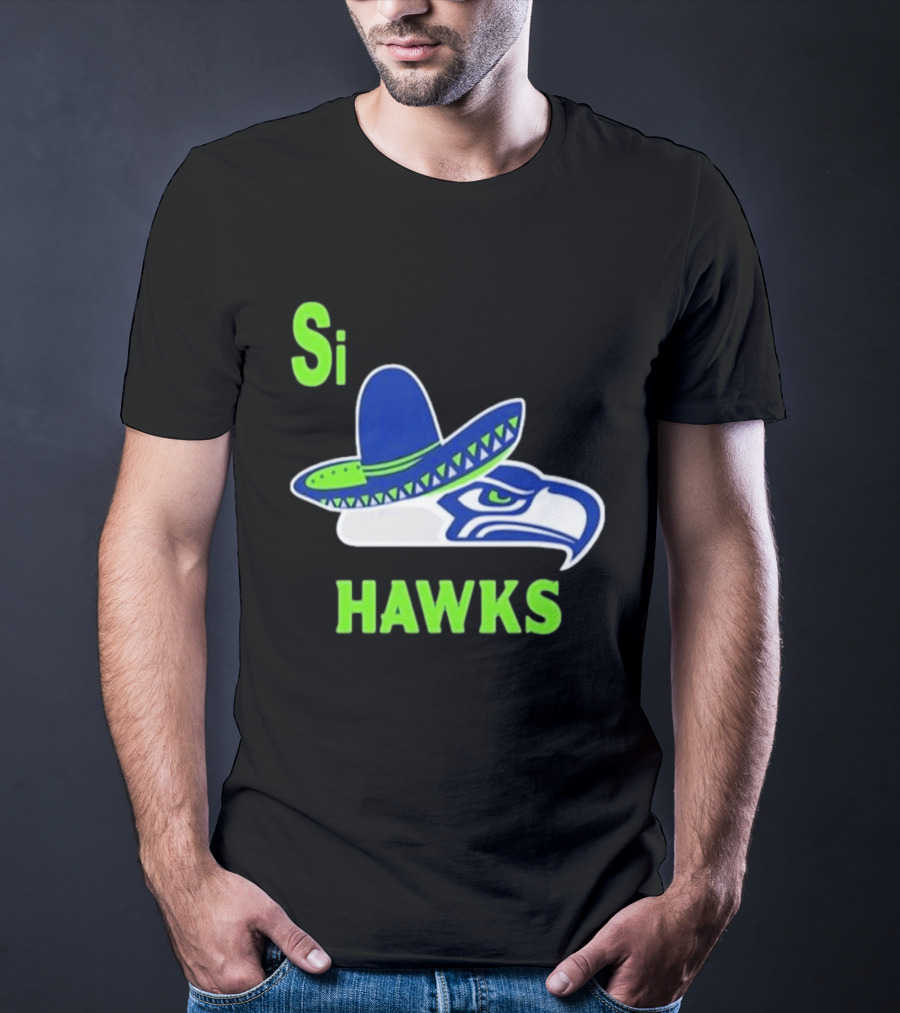 Si Hawks Seattle Seahawks Sombrero 2026 T-Shirt