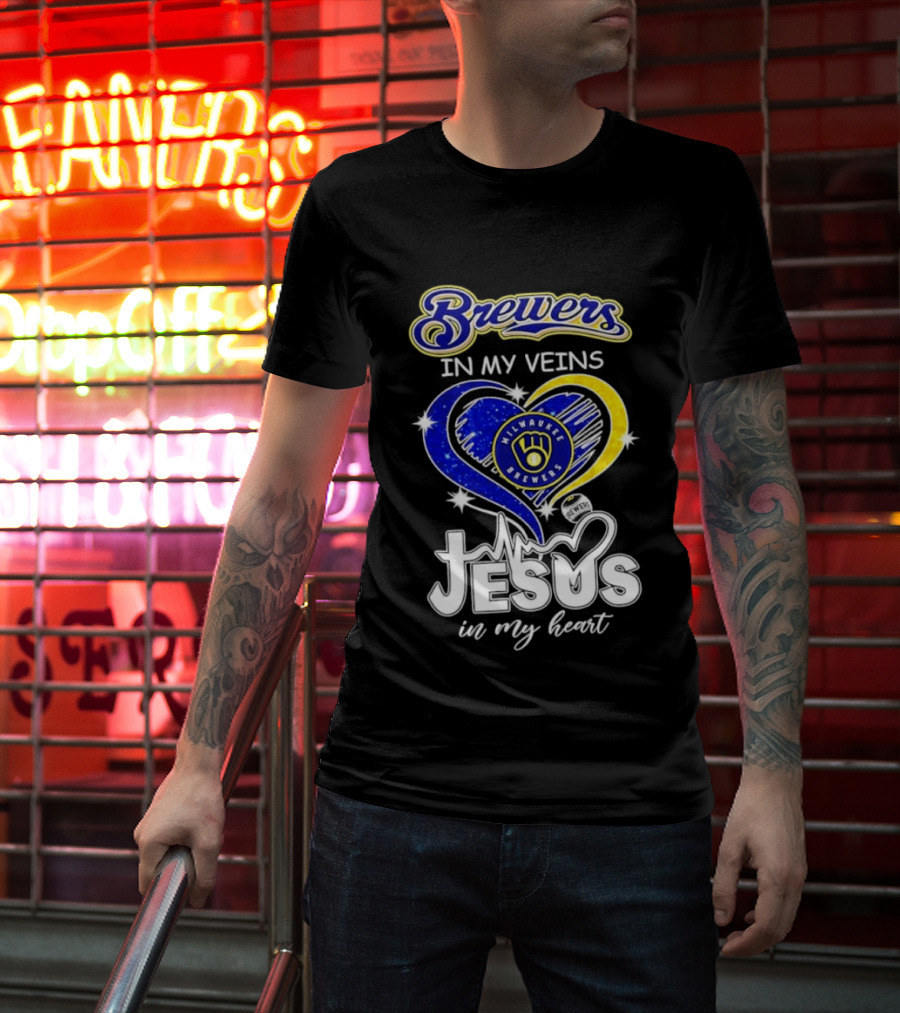 Brewers In My Veins Milwaukee Brewers Jesus In My Heart Baseball T-Shirt