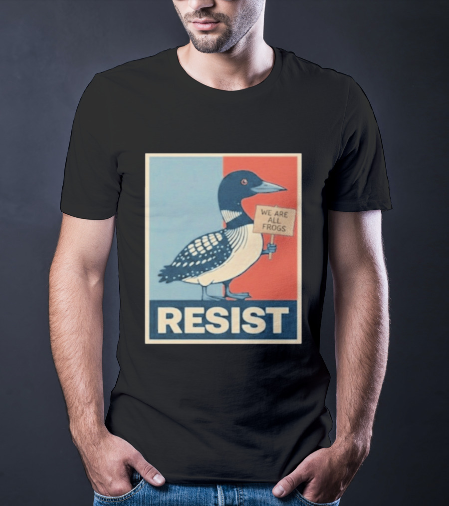 Resist Minnesota Loon We Are All Frogs T-Shirt