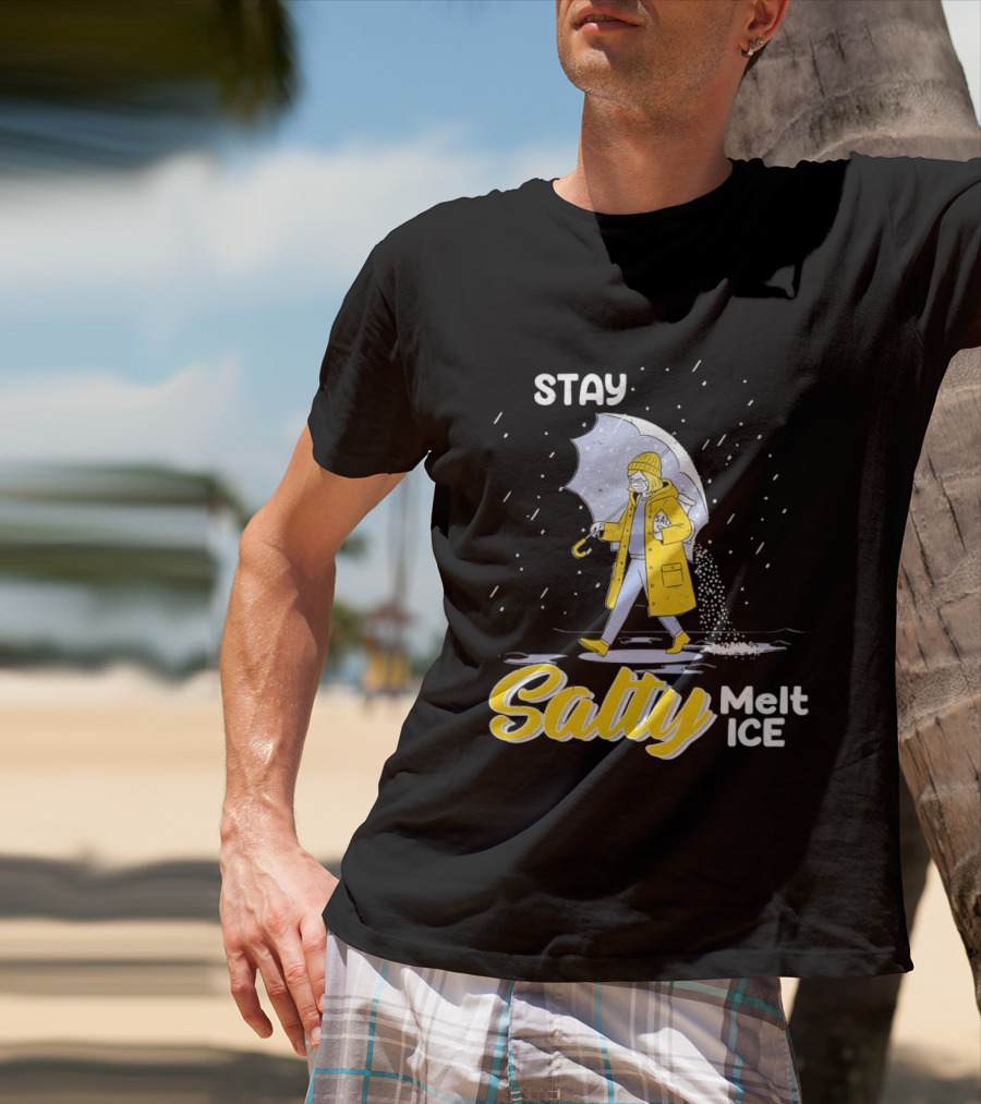 Stay Salty Melt Ice Umbrella Walker Winter Fashion T-Shirt