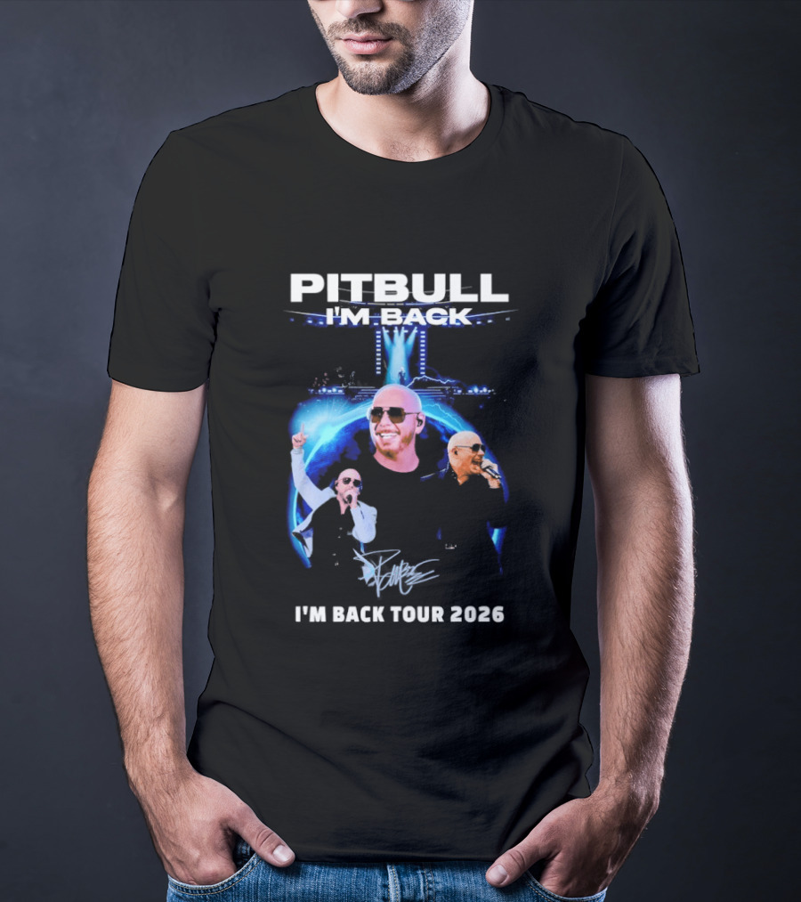 Pitbull I'm Back Tour 2026 Concert Experience T-Shirt