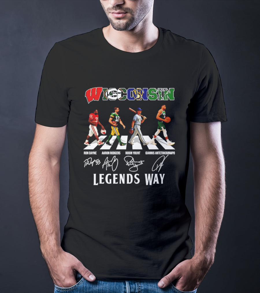 Wisconsin Legends Way Ron Dayne Aaron Rodgers Robin Yount Giannis Antetokounmpo Signatures T-Shirt