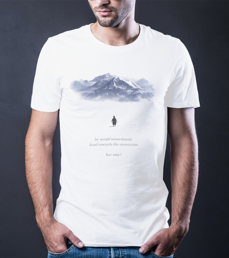 Nihilist Penguin Journey To The Mountains But Why T-Shirt