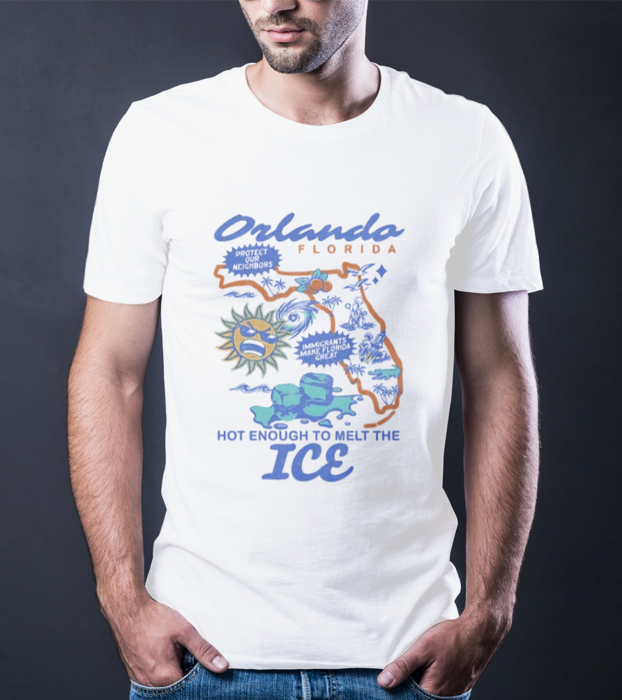 Orlando Florida Map Design Hot Enough To Melt The ICE Protect Our Neighbors T-Shirt