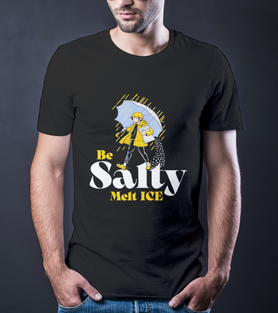 Be Salty Melt ICE Pun On Classic Salt Brand Umbrella Girl T-Shirt