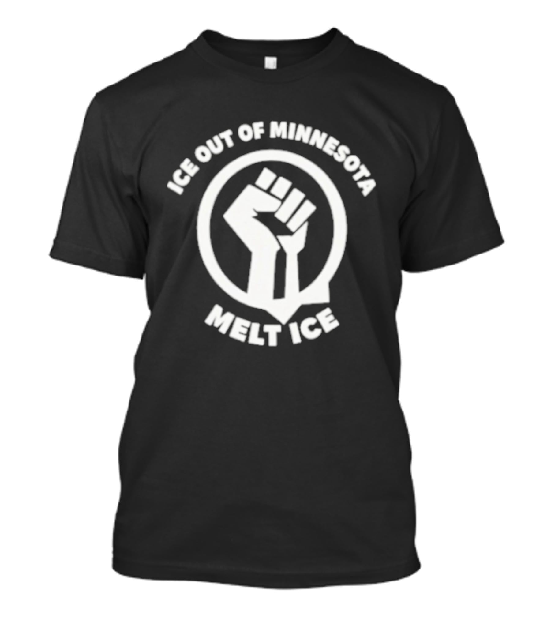 ICE Out Of Minnesota Melt ICE Fist T-Shirt