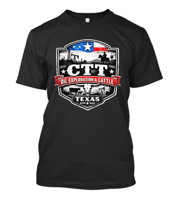 Ctt Oil Exploration And Cattle Texas Landman Series Est 2026 T-Shirt