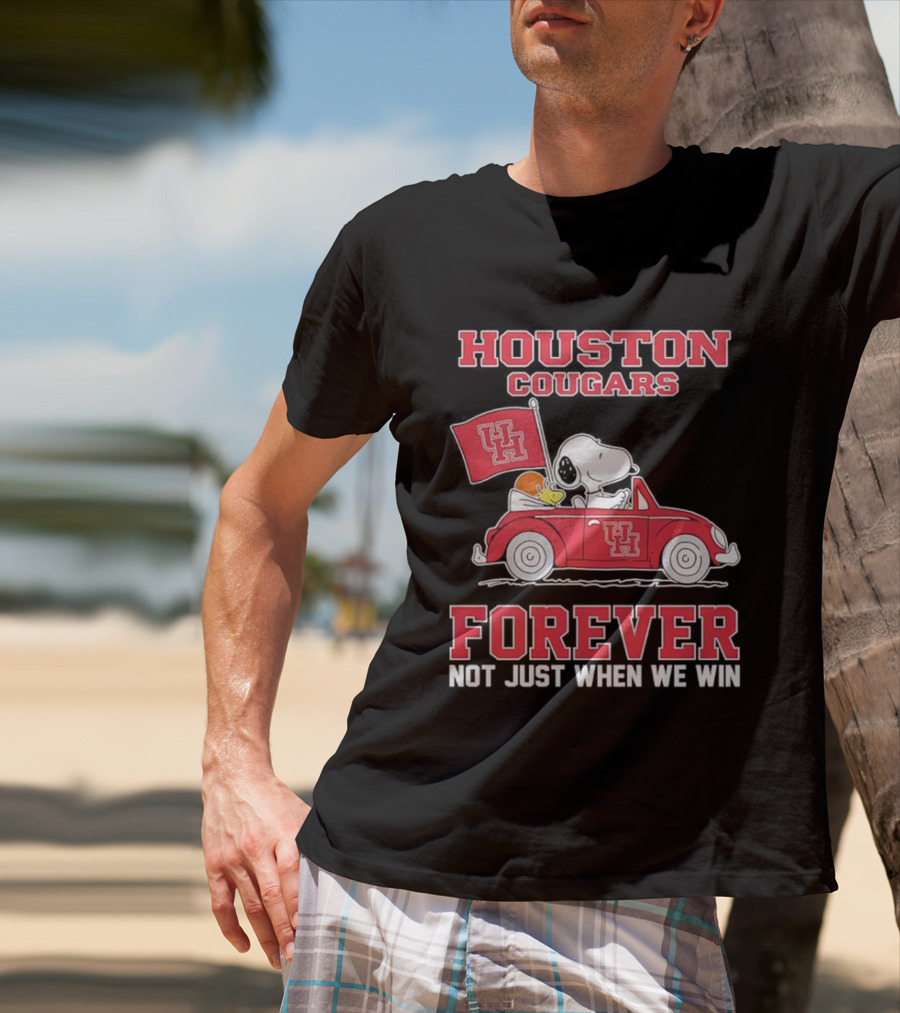 Houston Cougars Snoopy Woodstock Driving UH Car Forever Not Just When We Win T-Shirt