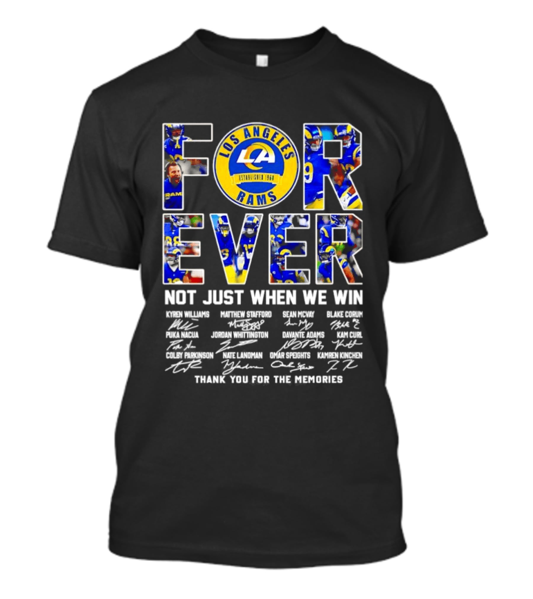 Forever Los Angeles Rams Not Just When We Win Champions Team Members T-Shirt