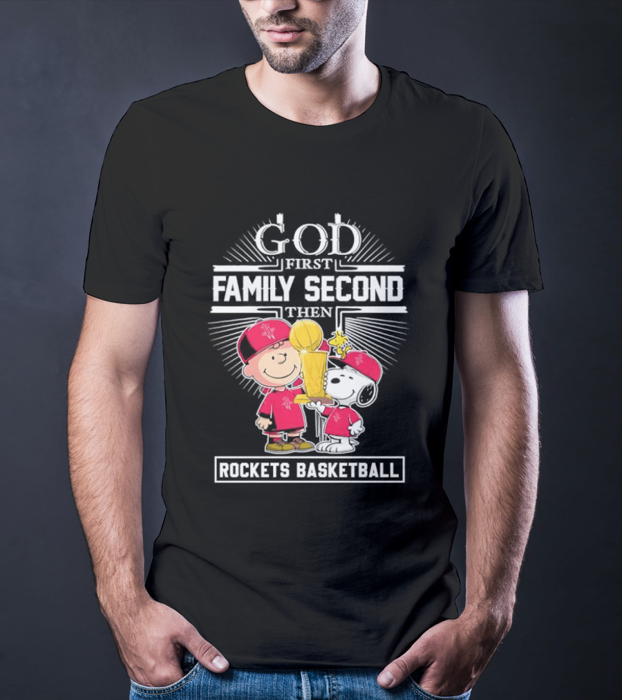 God First Family Second Then Houston Rockets Basketball Snoopy Charlie Brown Woodstock T-Shirt