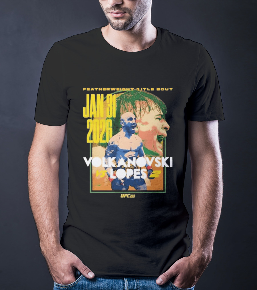 UFC 325 Volkanovski Vs Lopes 2 Featherweight Title Bout Jan 31 2026 T-Shirt