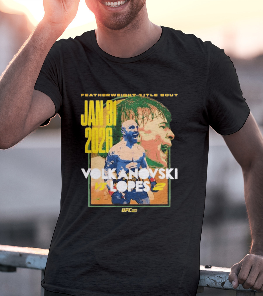 UFC 325 Volkanovski Vs Lopes 2 Featherweight Title Bout Jan 31 2026 T-Shirt