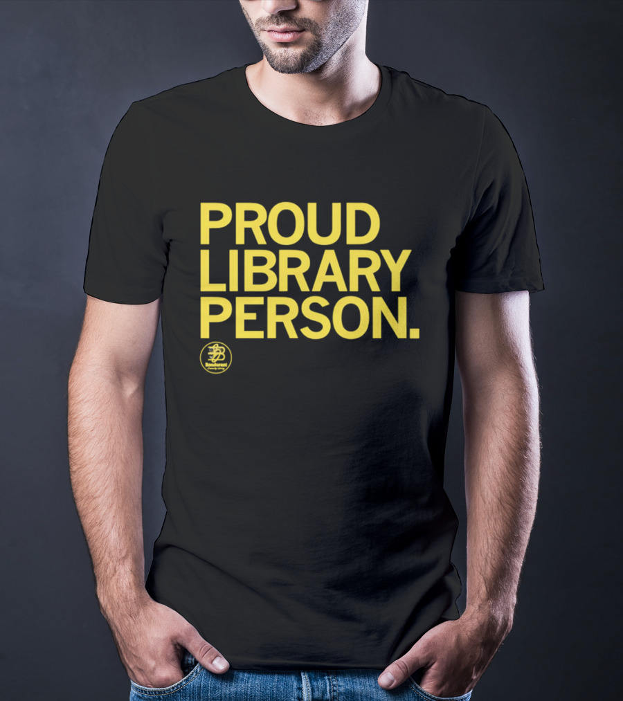 Proud Library Person Bondurant Community Library T-Shirt