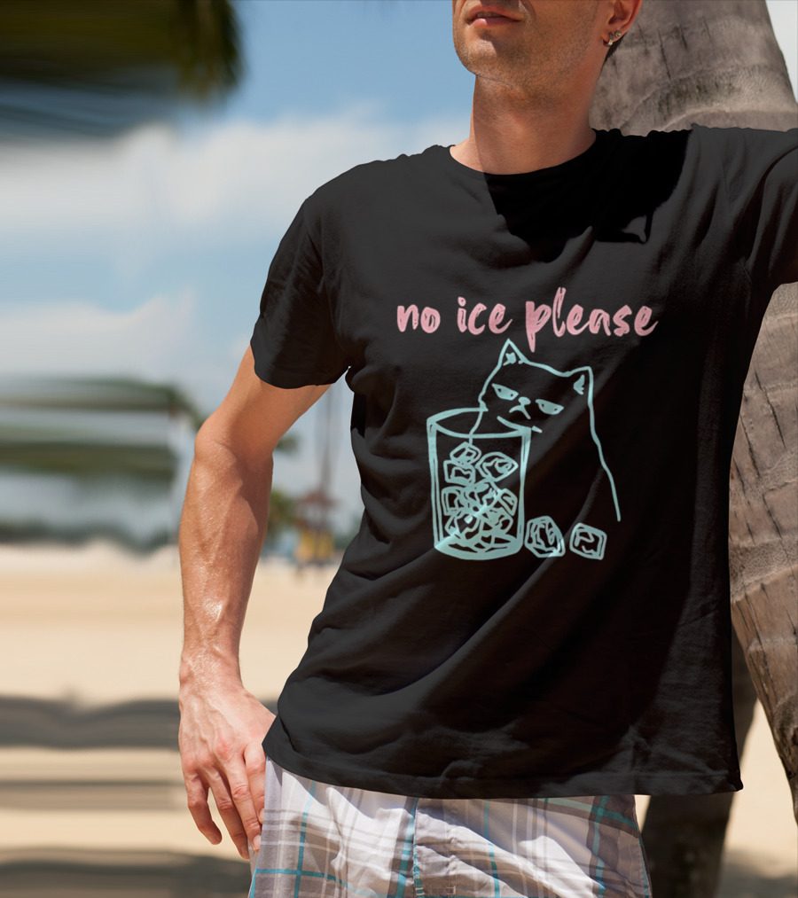 No Ice Please Cat With Ice Cubes T-Shirt