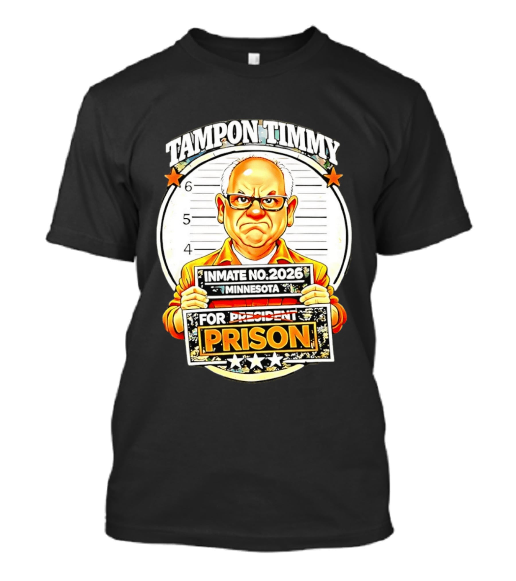 Tampon Timmy Inmate No 2026 Minnesota For President Prison T-Shirt