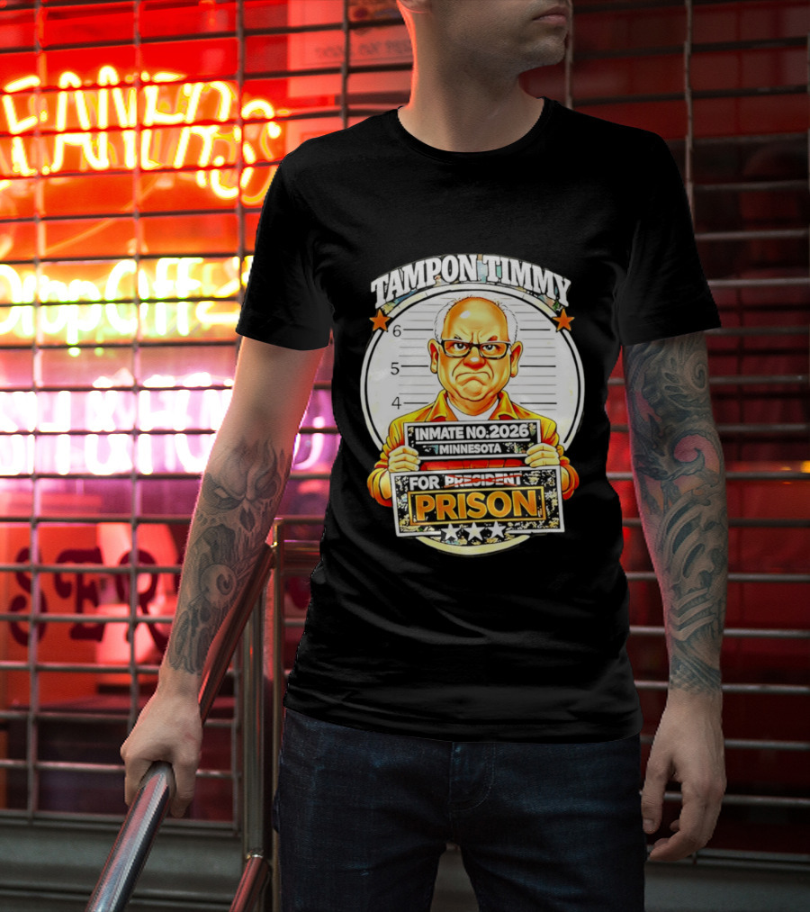 Tampon Timmy Inmate No 2026 Minnesota For President Prison T-Shirt