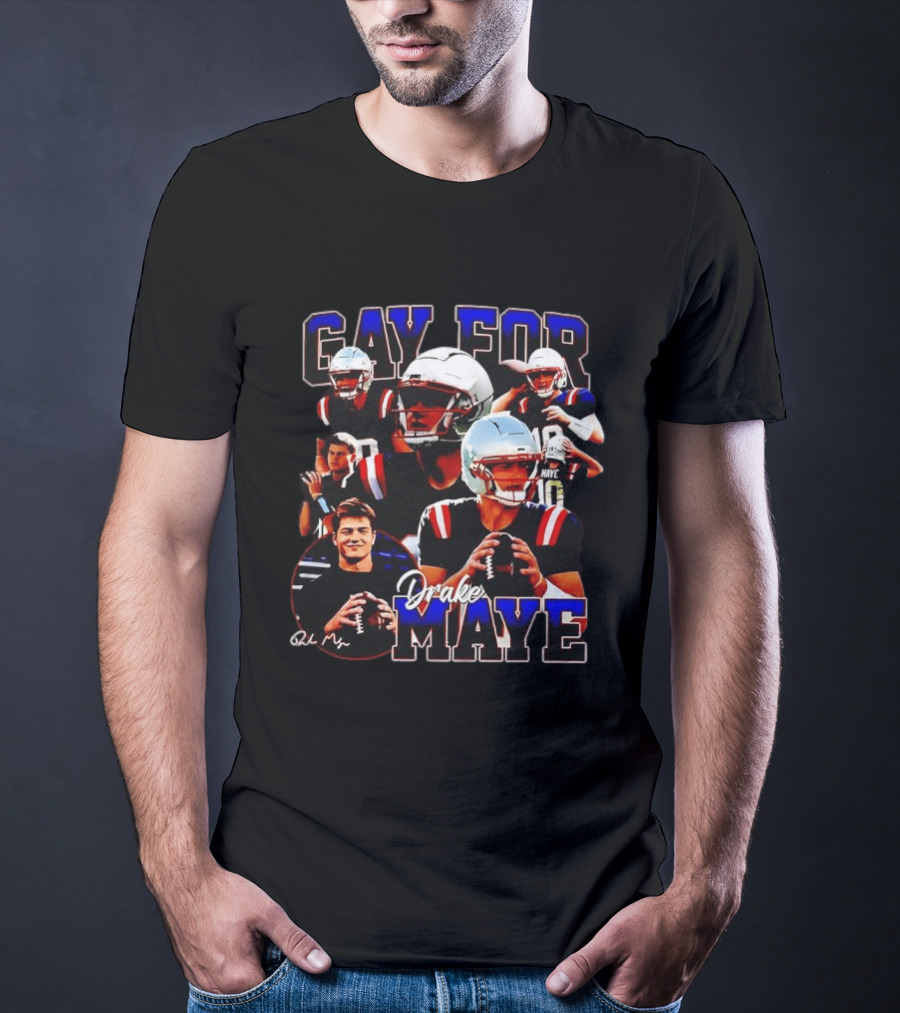 New England Patriots Gay For Drake Maye Football Players T-Shirt