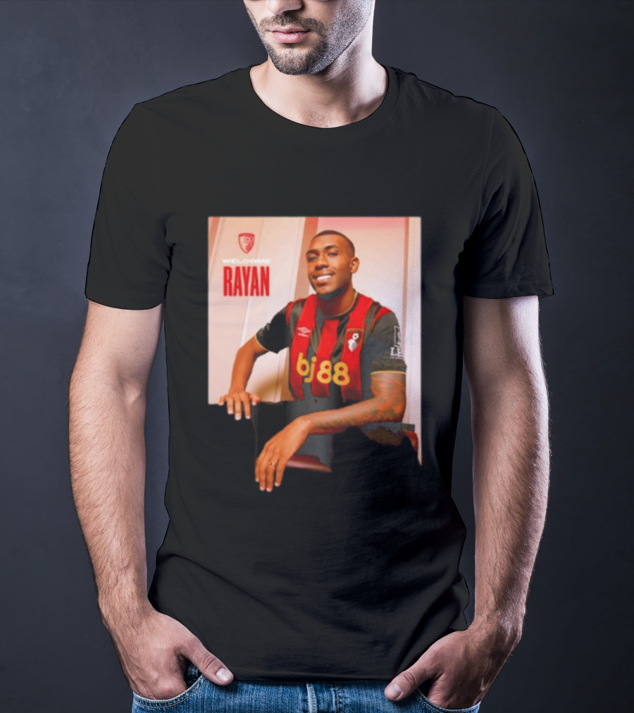 Welcome Rayan To Bournemouth AFC Bj88 Jersey T-Shirt