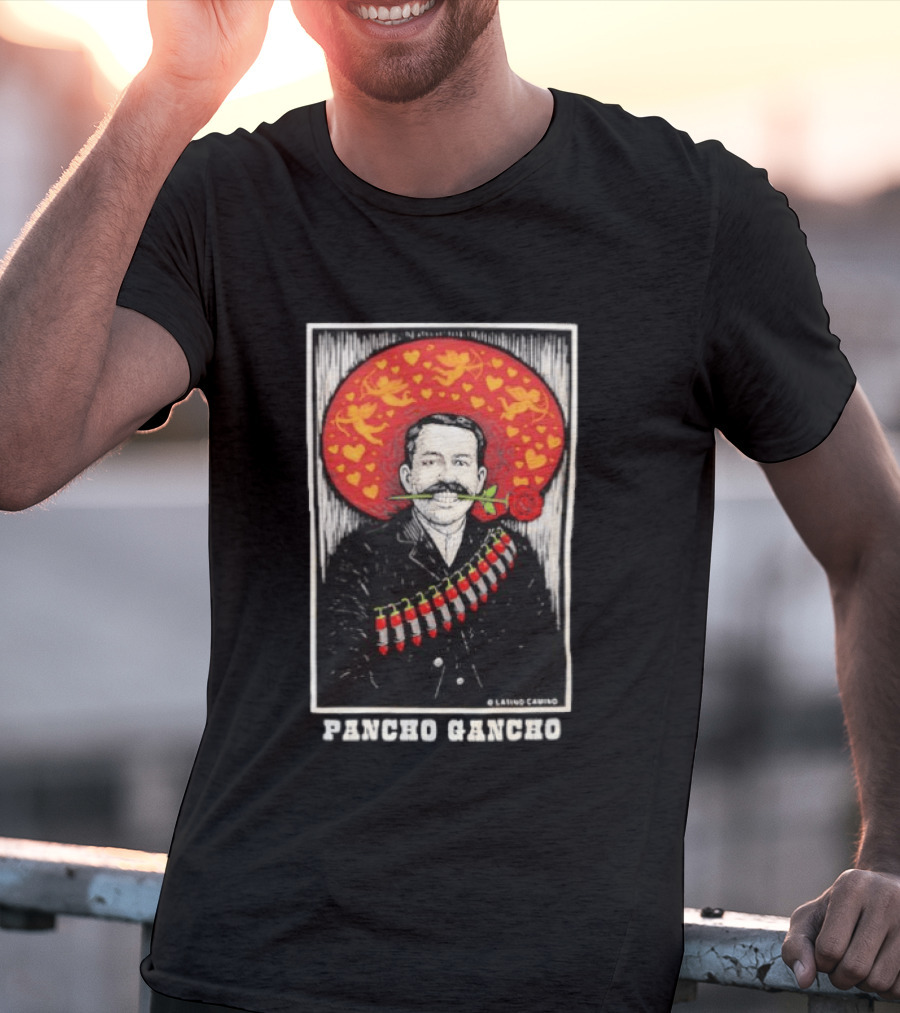 Pancho Gancho Latino Calino Mexican Revolutionary Rose Hat T-Shirt