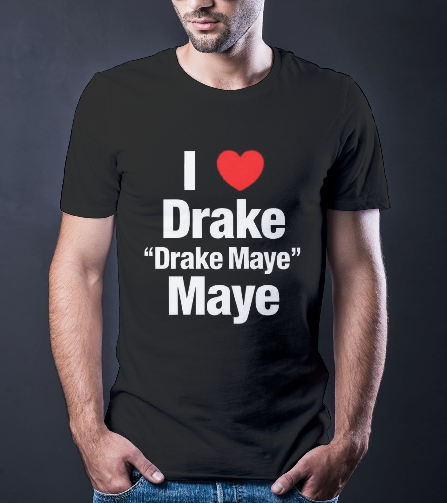 I Love Drake Drake Maye T-Shirt