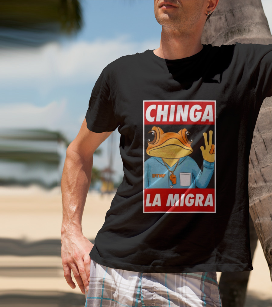 CHINGA LA MIGRA Sapo Concho DTMF Frog Whistle T-Shirt