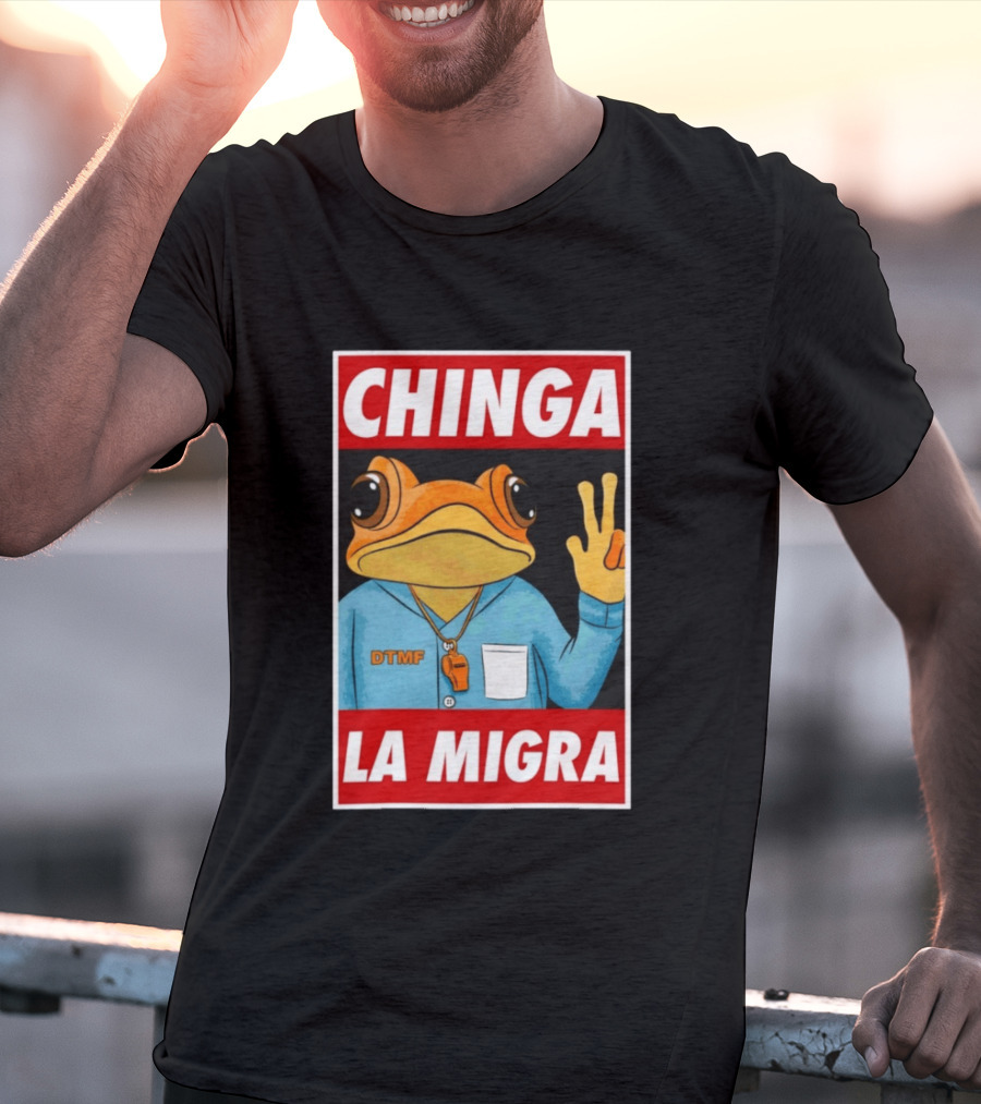 CHINGA LA MIGRA Sapo Concho DTMF Frog Whistle T-Shirt