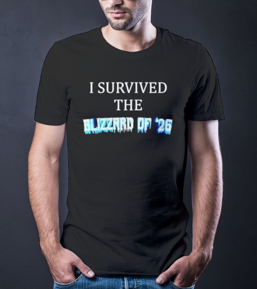 I Survived The Blizzard Of '26 Frozen Snow Storm T-Shirt