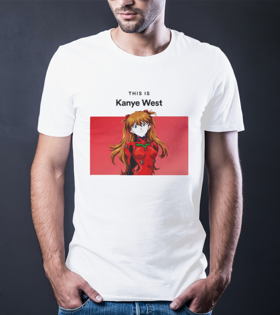 This Is Kanye West Anime Asuka Evangelion T-Shirt