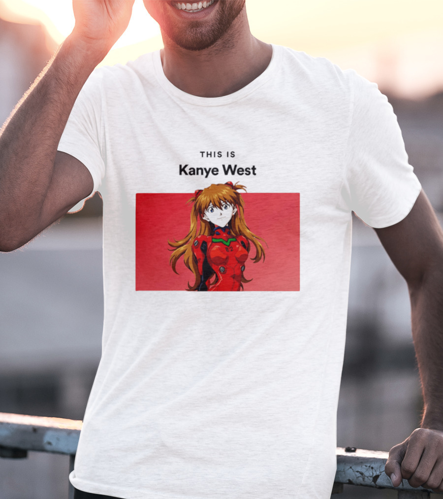 This Is Kanye West Anime Asuka Evangelion T-Shirt