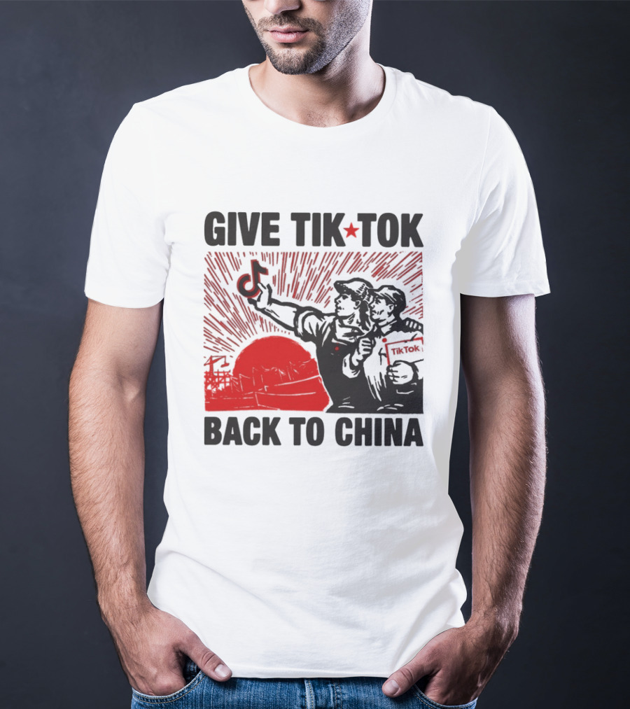Give TikTok Back To China Red Sunburst Worker T-Shirt