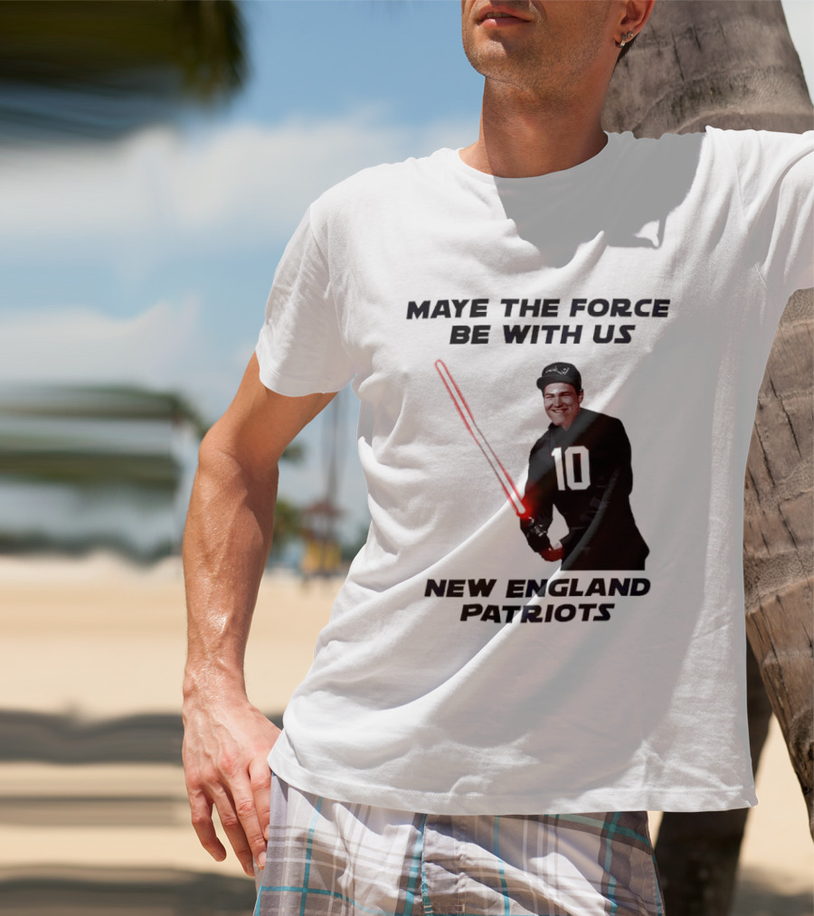 Maye The Force Be With Us New England Patriots Football Crossover Lightsaber T-Shirt