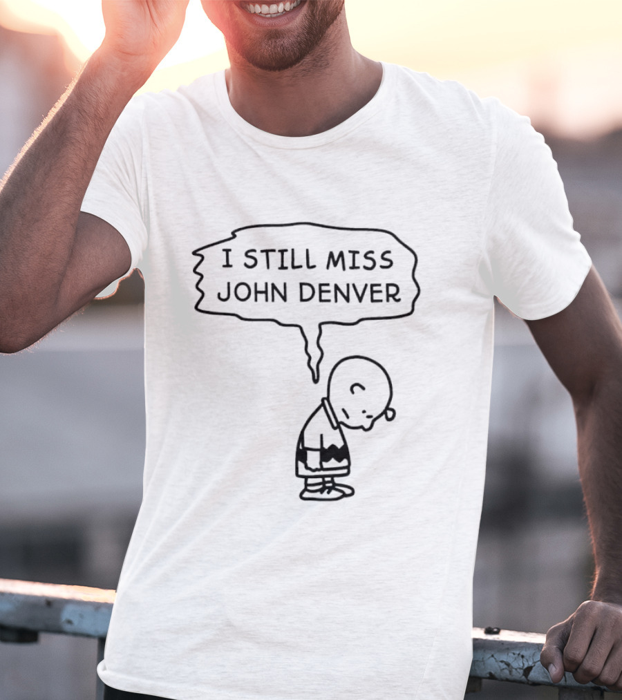 Charlie Brown I Still Miss John Denver Sadness T-Shirt