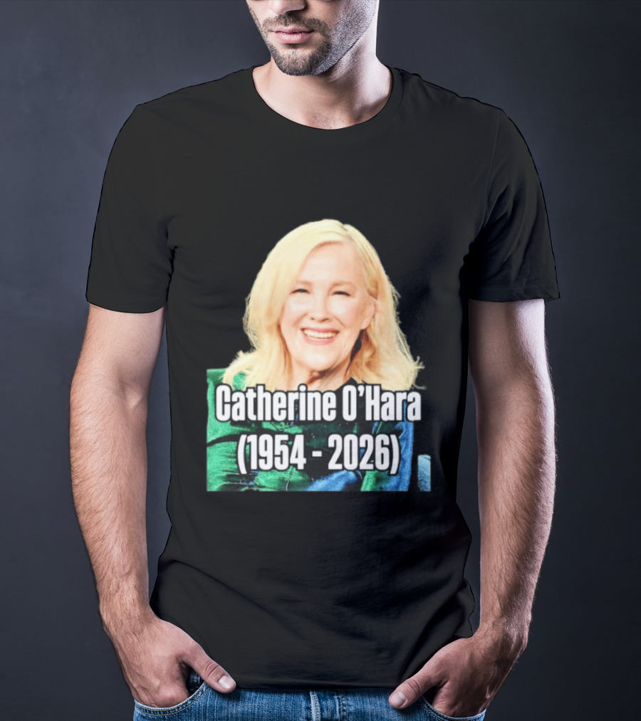 Catherine O'Hara 1954 2026 T-Shirt
