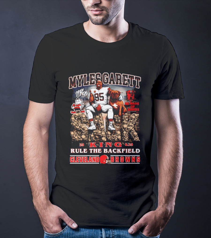 Myles Garrett King Rule The Backfield Cleveland Browns T-Shirt