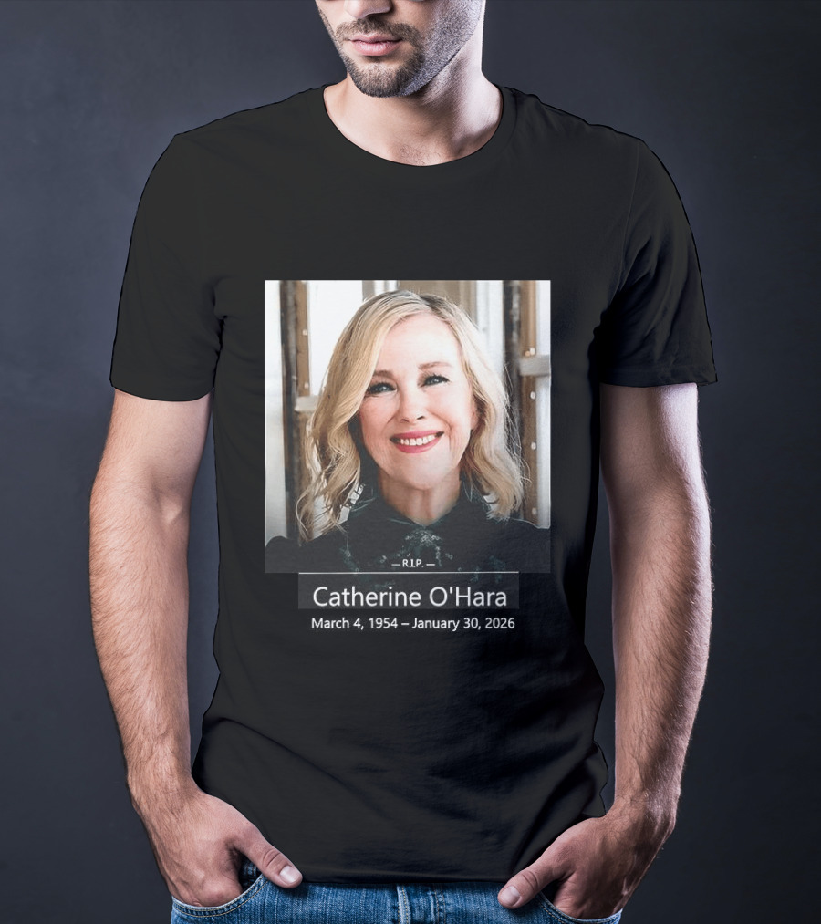 RIP Catherine Anne O’Hara T-Shirt