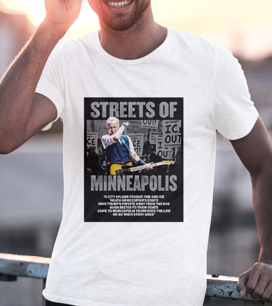 Streets Of Minneapolis Bruce Springsteen Anti ICE Protest T-Shirt