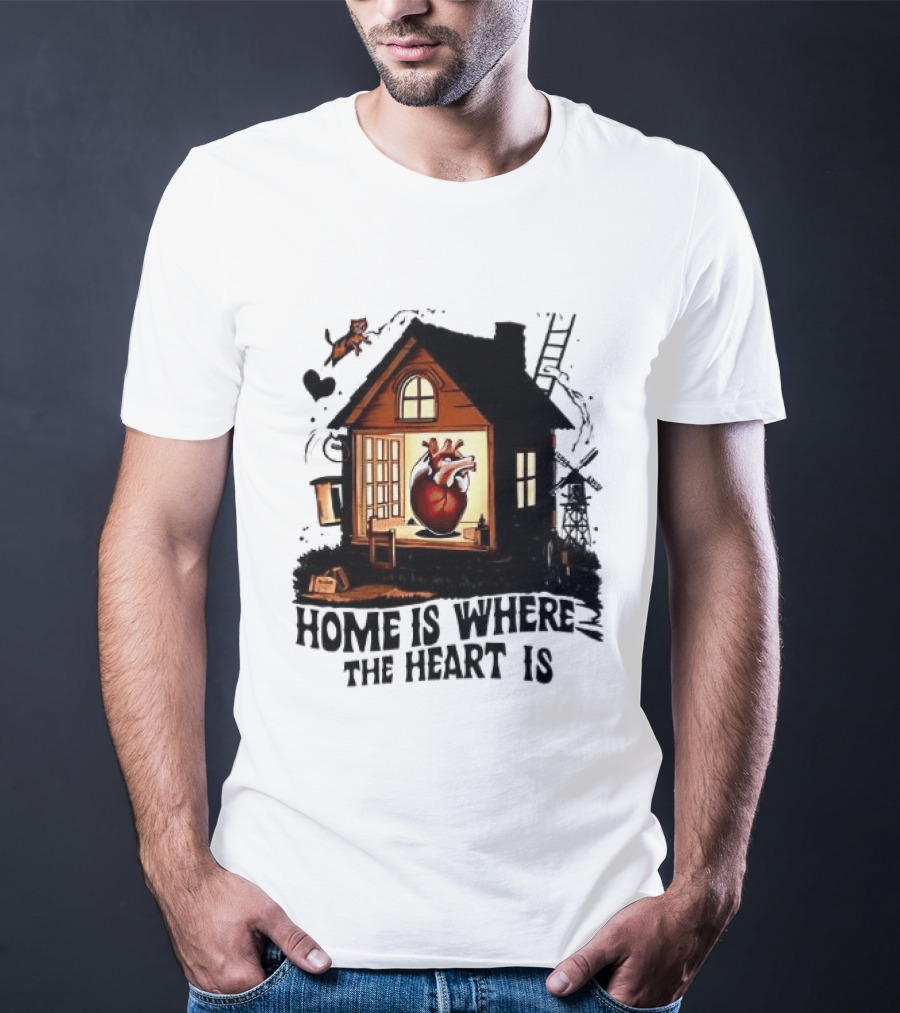 Home Is Where The Heart Is Heart In House With Ladder And Tools T-Shirt