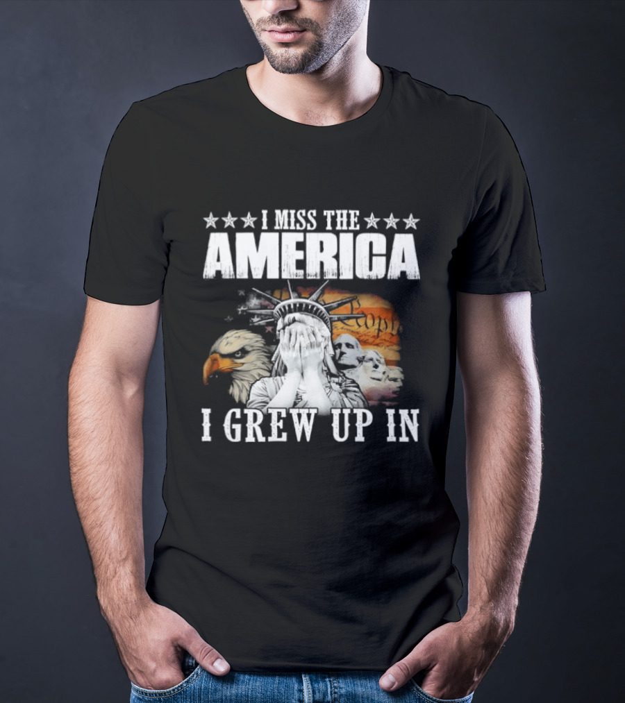 I Miss The America I Grew Up In Liberty And Eagle Retro Patriotic T-Shirt