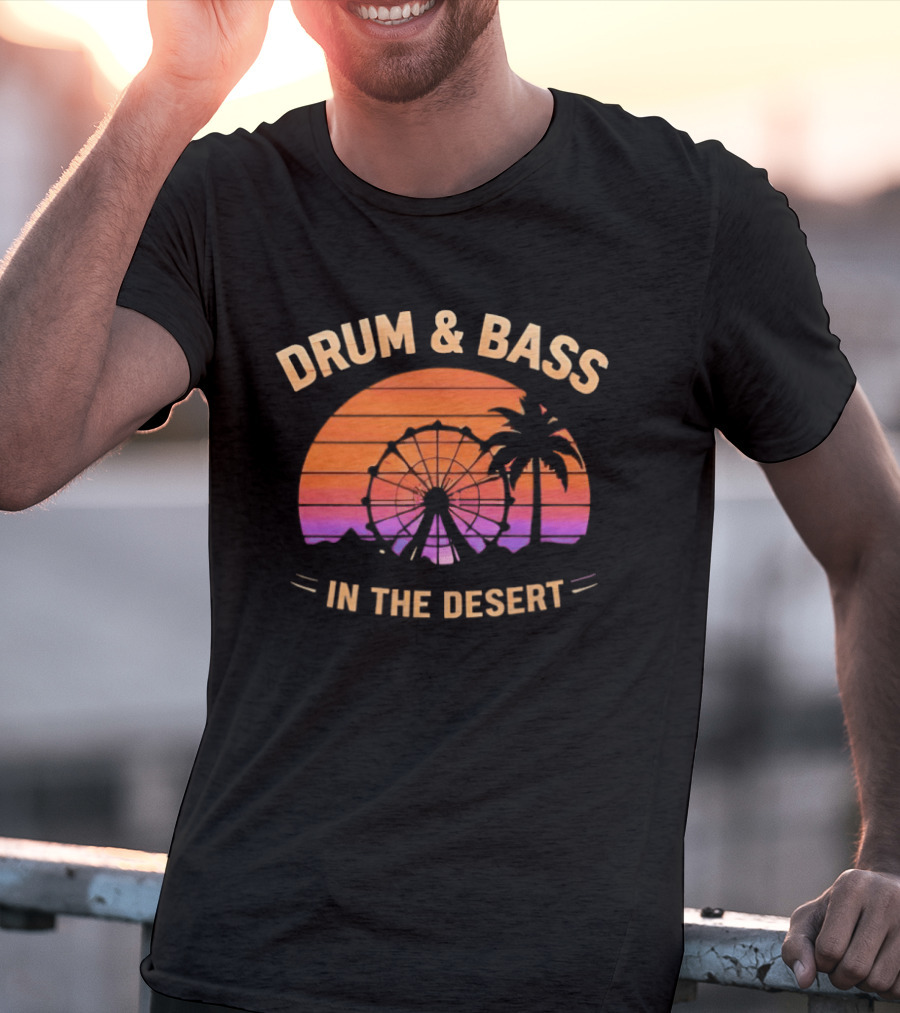 Drum And Bass Sunset Festival Vibes Desert Adventure T-Shirt