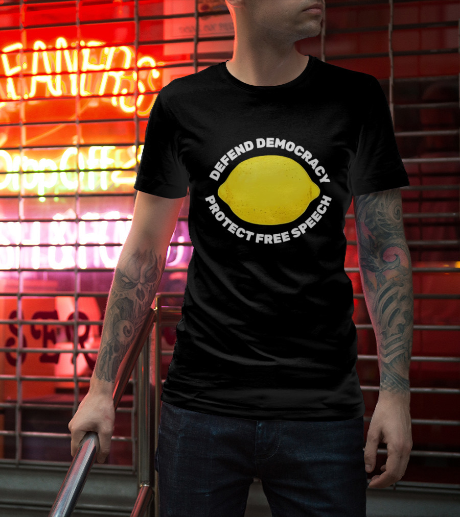 Free Lemon Defend Democracy Protect Free Speech T-Shirt