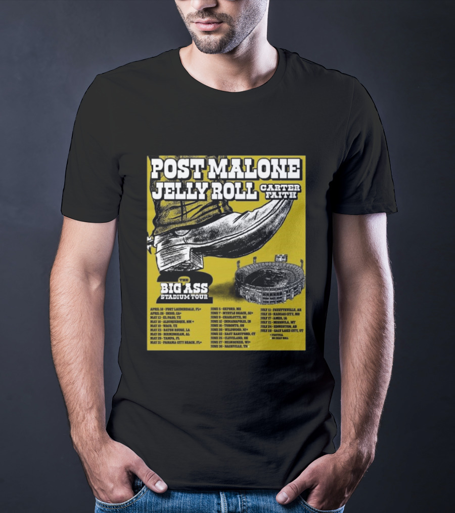 Post Malone Jelly Roll Carter Faith Big Ass Stadium Tour 2026 Limited Edition Dates And Venues T-Shirt