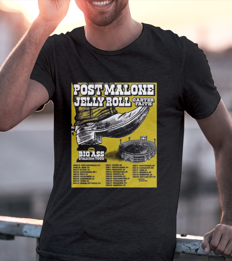 Post Malone Jelly Roll Carter Faith Big Ass Stadium Tour 2026 Limited Edition Dates And Venues T-Shirt
