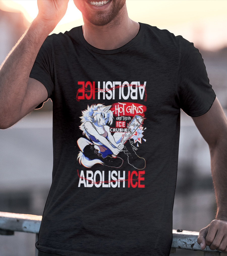 Hot Girls ICE Crushed Abolish ICE Playful T-Shirt