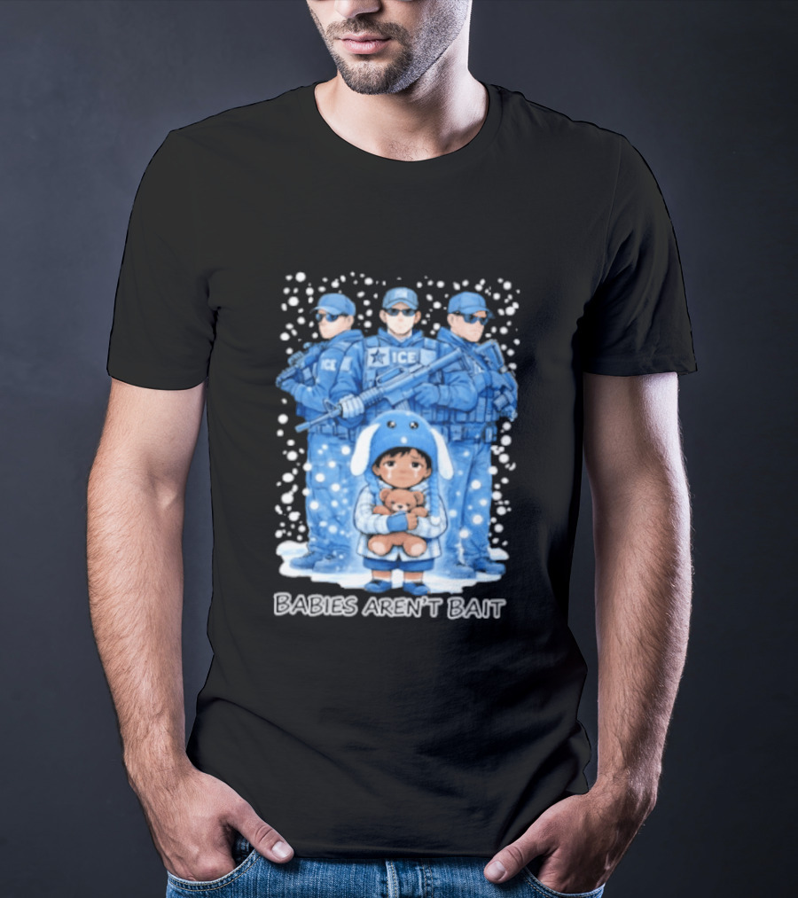 Liam Ramos Babies Aren't Bait ICE Officers T-Shirt