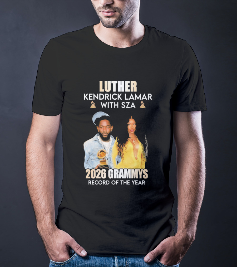 Luther Kendrick Lamar With SZA 2026 Grammys Record Of The Year T-Shirt