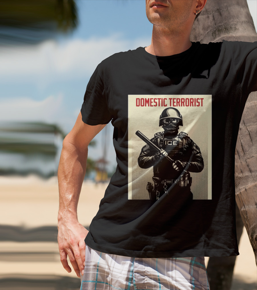 Domestic Terrorist ICE Projection Mirror T-Shirt