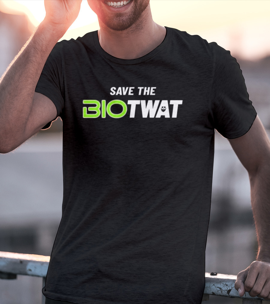 Save The Bio Twat Funny Meme Style With Green Letters And Beard Emoji T-Shirt
