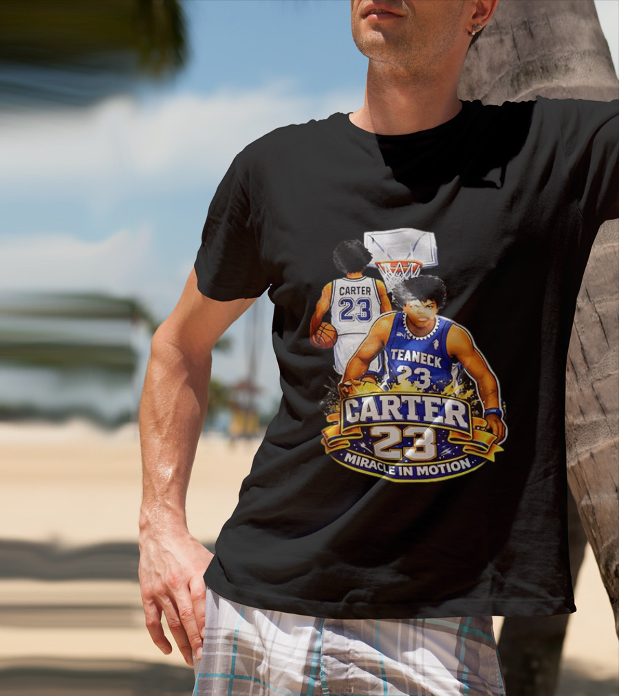 Carter 23 Teaneck Basketball Miracle In Motion T-Shirt