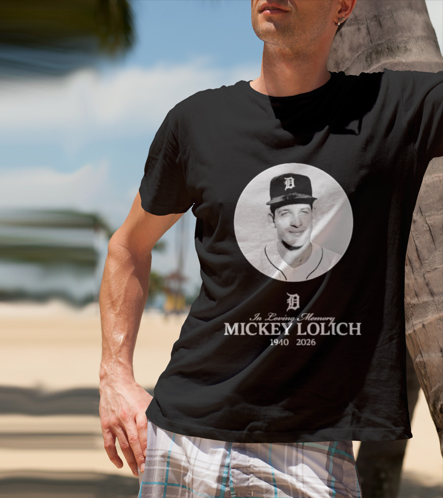 In Loving Memory Mickey Lolich 1940 2026 Detroit Baseball Legend T-Shirt